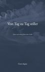 "Von Tag zu Tag stiller. Sätze nach dem Ende einer Liebe. Ümit Akgün." Dunkler Hintergrund mit einer Art Wolkenmuster.