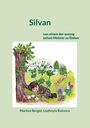 "Silvan. von einem der auszog seinen Meister zu finden. Markus Berger, Liudmyla Rainova." Illustration: Kind schläft an Baum.