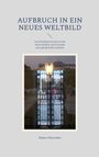 Robert Harsieber: Aufbruch in ein neues Weltbild, Buch