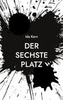 "Ida Kern, DER SECHSTE PLATZ" in weiß auf schwarzem Hintergrund mit Tintenflecken.