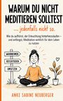 "Warum du nicht meditieren solltest ... jedenfalls nicht so." Oben Text und Pfeilwegweiser, unten meditierende Person.