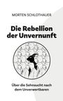 Text: "Morten Schlothauer. Die Rebellion der Unvernunft. Über die Sehnsucht nach dem Unverwertbaren." Illustration: Eine schwarze Ziege inmitten von weißen Pinguinen mit Anzügen.