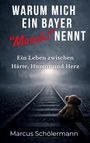 Marcus Schölermann: Warum mich ein Bayer "Muschi" nennt, Buch