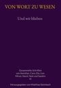 Titel: „VON WORT ZU WESEN“. Untertitel: „Und wir blieben“. Autoren: Aemilian, Caro, Elo u.a. Herausgeber: Matthias Steinbach.