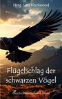 "Flügelschlag der schwarzen Vögel", "Hrsg. Sina Blackwood", "Geschichtenzauber-Edition". Ein Rabe fliegt vor Bergkulisse.