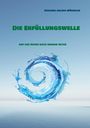 Text: "DIE ERFÜLLUNGSWELLE", "AUF DER SUCHE NACH MEINEM VATER", "SUSANNE AHLERS-WÜBBELER". 
Illustration einer Wasserspirale.