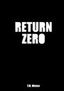 Große, weiße Schrift: "RETURN ZERO". Unten kleiner: "T.M. Winter". Schwarzer Hintergrund.
