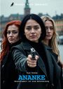 "Nordic Noir Speziell. ANANKE. Gerechtigkeit ist eine Entscheidung. Drei Frauen, eine zielt mit einer Pistole direkt."