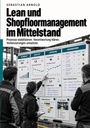 "Lean und Shopfloormanagement im Mittelstand. Prozesse stabilisieren. Verantwortung klären. Verbesserungen umsetzen." Drei Personen stehen vor Tafeln mit Diagrammen und Tabellen.