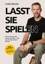 Chris Bruns: Lasst sie spielen, Buch