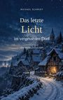 „Das letzte Licht im vergessenen Dorf“, verschneite, beleuchtete Dorflandschaft bei Nacht, Fachwerkhaus, Kirche.
