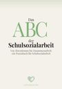 „Das ABC der Schulsozialarbeit: Von Absentismus bis Zusammenarbeit.“ Unten ein Logo eines Herzens mit einem Blatt.