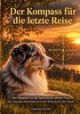 Text oben: "Der Kompass für die letzte Reise". Ein Hund liegt auf einer Wiese bei Sonnenuntergang, mit einem Kompasssymbol.