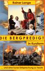 "Rainer Lange. DIE BERGPREDIGT in Kurzform... und eine kurze Entsprechung zu heute." Oben Predigt, unten Soldaten im Einsatz.