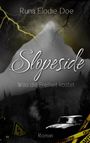 Titel: "Slopeside". Untertitel: "Was die Freiheit kostet". Autorin: Runa Elodie Doe. Roman. Blitz, Wald, Auto, Quarantäneband.