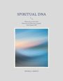 Neil A Mence: Spiritual DNA: The Science and Spirit of Who We Really Are, Buch