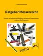 Titel: "Ratgeber Messerrecht". Untertitel: Details zu Messern und Gesetzen. Verschiedene Messer, Pfefferspray, §-Symbol.