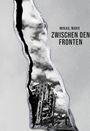 Text: "Mikail Marx - Zwischen den Fronten". Senkrechter Spalt zeigt Ruinengebäude vor wolkigem Himmel in Schwarz-Weiß.
