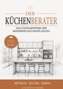 "DER KÜCHENBERATER. Das Standardwerk der modernen Küchenplanung. Mensch. Küche. Leben. Alexander von Heideck." Zeichnung einer modernen Küche.