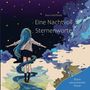 Text: "Eine Nachtvoll Sternenworte", "Hans Josef Fritschi", "Kleine astronomische Poesie". Illustration: Mädchen unter Sternenhimmel.