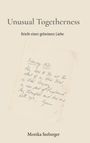 „Unusual Togetherness: Briefe einer geheimen Liebe“ von Monika Seeberger. Handschriftlicher Brief aus Februar 1971.