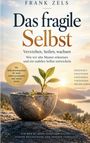 "Das fragile Selbst. Verstehen, heilen, wachsen." Pflanze in zerbrochenem Topf bei Sonnenuntergang.