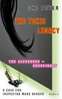 Text: „The Toxic Legacy“, „The Alpenrose – Conspiracy“, „A Case for Inspector Marc Berger“. Illustration: Pinselstrich und Tinte.
