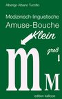 Alberigo Albano Tuccillo. Medizinisch-linguistische Amuse-Bouche. Klein und groß mit Pfeilen. edition kalliope.