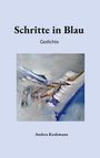 "Schritte in Blau" und "Gedichte", darunter "Andrea Kenkmann". Abstrakte Kunst mit blauen und grauen Pinselstrichen.