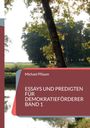 Text: "Michael Pflaum, ESSAYS UND PREDIGTEN FÜR DEMOKRATIEFÖRDERER BAND 1." Bäume am Seeufer, Sonnenlicht durch Blätter.