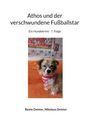 "Athos und der verschwundene Fußballstar, Ein Hundekrimi, 7. Folge" zeigt einen Hund mit Schal auf oranger Decke.