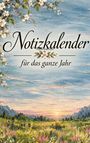 "Notizkalender Dauer­kalender für das ganze Jahr." Eine malerische Landschaft bei Sonnenuntergang mit Blumen.
