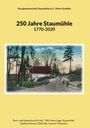 "250 Jahre Staumühle 1770-2020." Landschaft mit Bäumen und Haus, unbefestigter Weg, Illustration.
