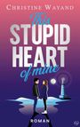 Christine Wayand: This Stupid Heart of Mine, Buch