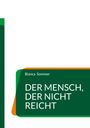 "DER MENSCH, DER NICHT REICHT" von Bianca Sommer. Grüne und orange Elemente im Hintergrund.