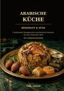 "Arabische Küche: Herzhaft & Süß. Abir Ahmad." Goldenes Tablett mit Reisgericht, Dolma, Kibbeh und Desserts.