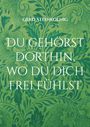 Der Text sagt: "DU GEHÖRST DORTHIN, WO DU DICH FREI FÜHLST". Hintergrund zeigt grüne florale Muster.