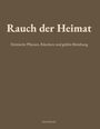 "Rauch der Heimat. Heimische Pflanzen, Räuchern und gelebte Beziehung. Patrick Beyeler." Brauner Hintergrund.