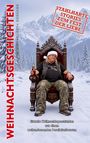„WEIHNACHTSGESCHICHTEN“, „STAHLHARTE STORIES ZUM FEST DER LIEBE“. Mann im Sessel mit Santa-Mütze, Flasche, Schnee, Berge.