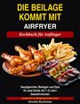 "DIE BEILAGE KOMMT MIT AIRFRYER." Essen: Hähnchenkeulen, Pommes, Grillgemüse auf schwarzem Hintergrund.