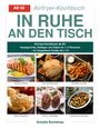 "IN RUHE AN DEN TISCH. Fisch und Kräuter, Herzhafte Mahlzeiten. Fotos von Gerichten. Name: Annelie Buchenau."