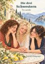 Text: „Die drei Schwestern, Tre sorelle, Comic · Fumetto, Astrid Klammer“. Drei Frauen sitzen vertraut an einem Tisch in mediterraner Szenerie.