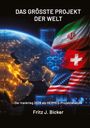 Titel: "DAS GRÖSSTE PROJEKT DER WELT". Erde bei Nacht, mit Iran-, Schweiz-, USA-Flaggen.