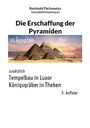 Reinhold Pachowsky: Die Erschaffung der Pyramiden, Buch