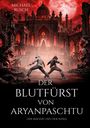 Text: Michael Rusch, Der Blutfürst von Aryanpaschtu, Der Magier und der Ninja. Finstere, vampirartige Gestalten vor roter Burg.