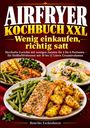"Airfryer Kochbuch XXL. Wenig einkaufen, richtig satt." Drei Teller mit Gerichten: Lachs, Kartoffeln, Bohnen, Gemüse.