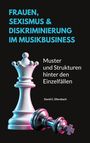 Titel über Frauen, Sexismus im Musikbusiness. Untertitel: Muster und Strukturen. Name: David C. Ellersbach. Schachfiguren.