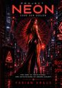 Der Text "Project Neon: Code der Seelen" steht oben, gefolgt von "Ihre Gabe ist ihr Schicksal. Ihre Entscheidung ist unsere Zukunft." Eine Frau in einem futuristischen Stadtbild, rot beleuchtet, mit Symbolen und Drohnen umgeben.