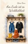 Stine Kern: Am Ende ist es Wirklichkeit, Buch