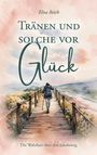 Elisa Reich: Tränen und solche vor Glück, Buch